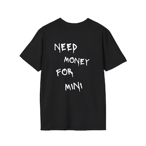 Need Money for Mini Tee Shirt