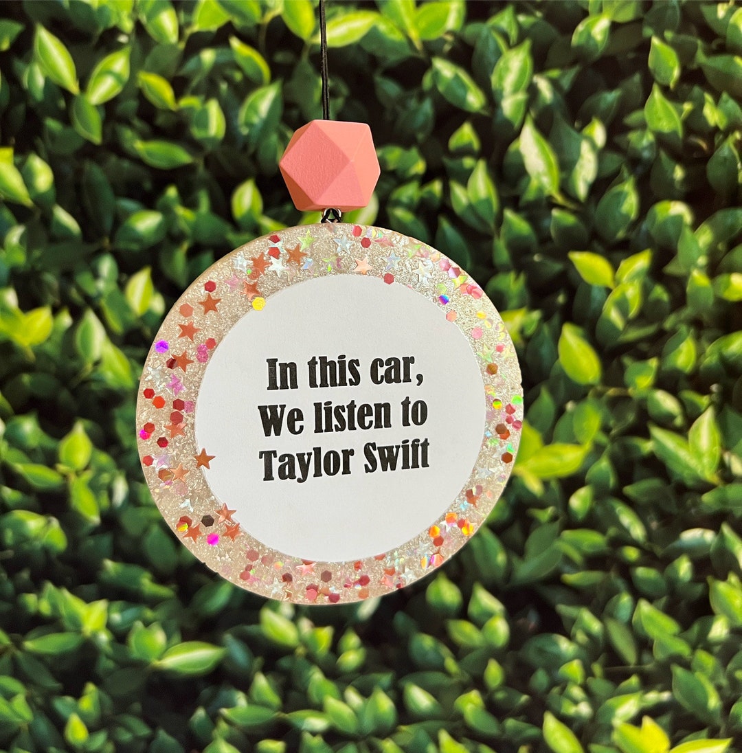 Taylor Swift Car Freshie We Listen to Taylor Swift Swiftie Glitter
