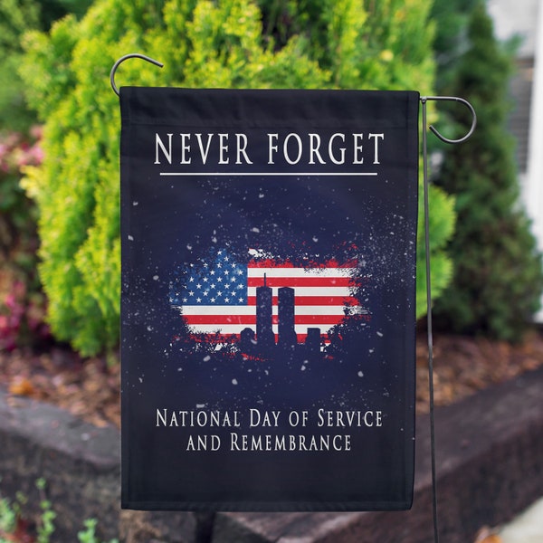 Never Forget 911 Garden Flag, Patriot Day Flag, September 11 Flag, 911 Never Forget Flag, 911 Flag, Patriots Day Gifts, 911 Memorial Decor