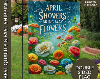 April Showers Bring May Flowers Spring Garden Flag, April Rain Showers Flag, Welcome Spring Flag, Spring Flowers Flag, April Garden Flag