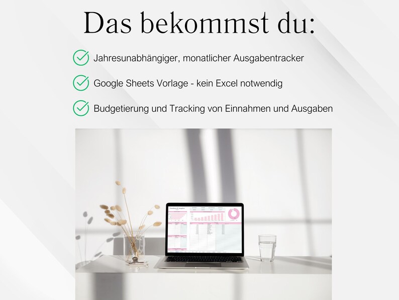 May include: A laptop displaying a financial spreadsheet sits on a white desk, next to a glass of water and a vase of dried flowers. The text "Das bekommst du:" is at the top, followed by bullet points describing features of the spreadsheet.