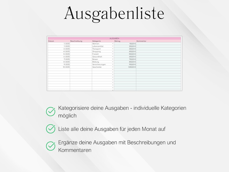 May include: A digital spreadsheet titled "Ausgabenliste" (Expense List) with a pink header. Below, a list of expenses is displayed. The image also includes three bullet points with text in German, describing the spreadsheet's features.