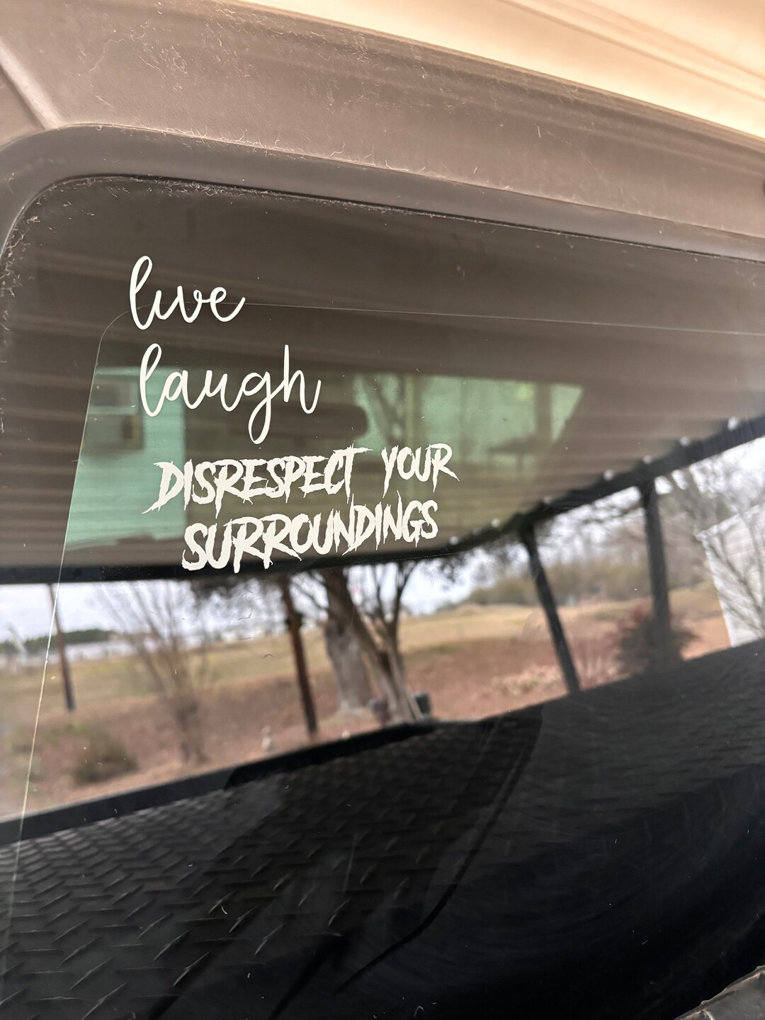 Live, Laugh, Disrespect Your Surroundings Decal Etsy