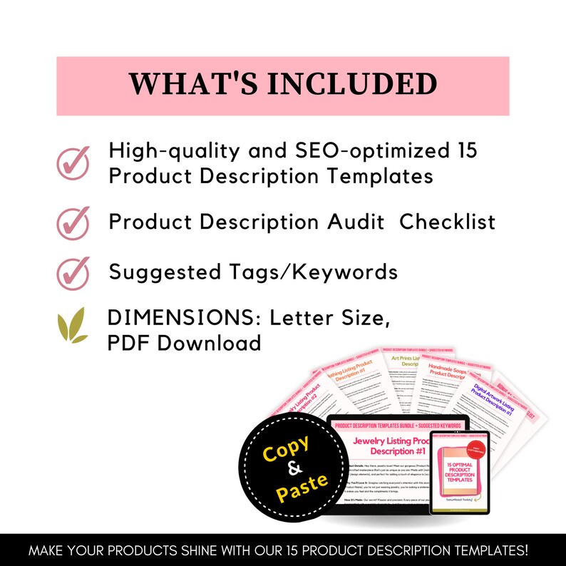 May include: A pink and green graphic with the text "What's Included" and a checklist of items. The checklist includes: High-quality and SEO-optimised 15 Product Description Templates, Product Description Audit Checklist, Suggested Tags/Keywords, Dimensions: Letter Size, PDF Download. The graphic also includes a screenshot of a computer screen showing a product description template and a tablet showing a product description template.