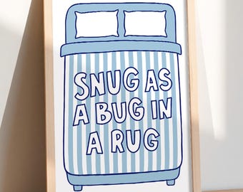 Snug As A Bug Art Print Poster Cute Bedroom Decor Trendy Bedroom Wall Prints Fun Nursery Wall Art Cozy Kids Room Decor Digital Download