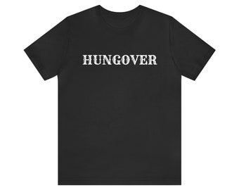 Hungover T Shirt