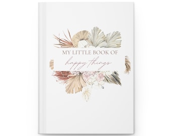 My Little Book Of Happy Things Journal, Cute Floral Journal