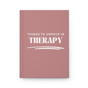 Things To Unpack In Therapy Journal, Funny Therapy Notebook Gift