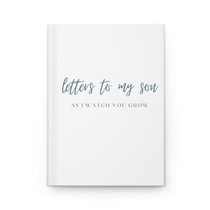 Cartas a mi hijo mientras te veo crecer, diario, cartas a un niño