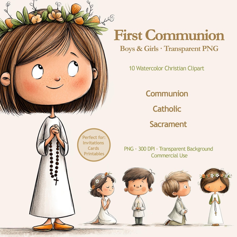 May include: A digital collection of 10 watercolor Christian clipart illustrations featuring children in First Communion attire. The text reads First Communion, Boys & Girls, Transparent PNG, 10 Watercolor Christian Clipart, Communion, Catholic, Sacrament, PNG, 300 DPI, Transparent Background, Commercial Use.