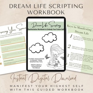 May include: Digital workbook titled "Dream Life Scripting Workbook" with the text "Manifestation Workbook to Embody Your Future Self." The image includes pages with text and illustrations, including clouds and butterflies. The phrase "Instant Digital Download" is also visible.