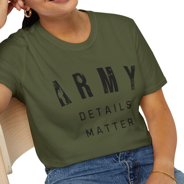 Army Details Matter, Army merch, Military shirt,veteran shirt, army life, gift for him, gift for her, army gift, military gift