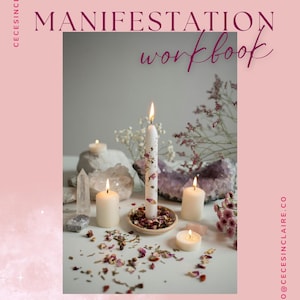 MANIFESTATION WORKBOOK : Guide and Fill Out Workbook for Manifesting by Cece Sinclaire