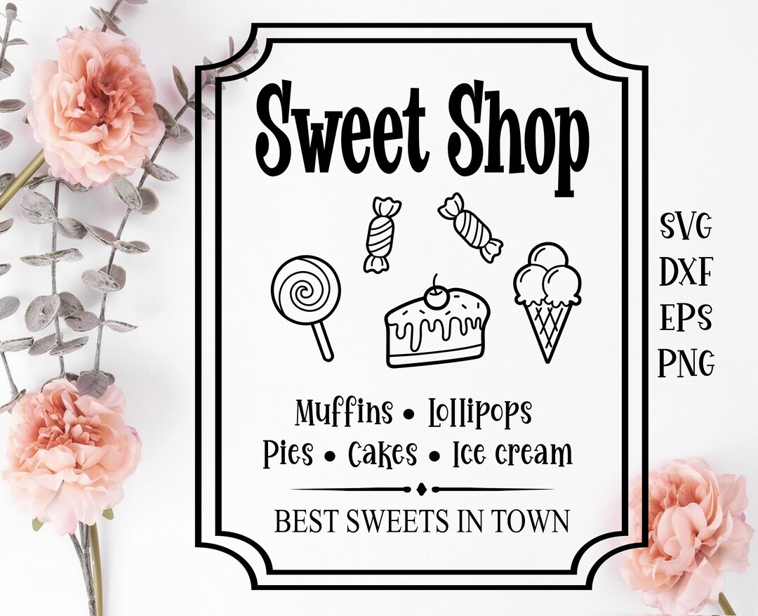 Sweet Shop Sign Svg File for Wood Signs Posters Kitchen Etsy