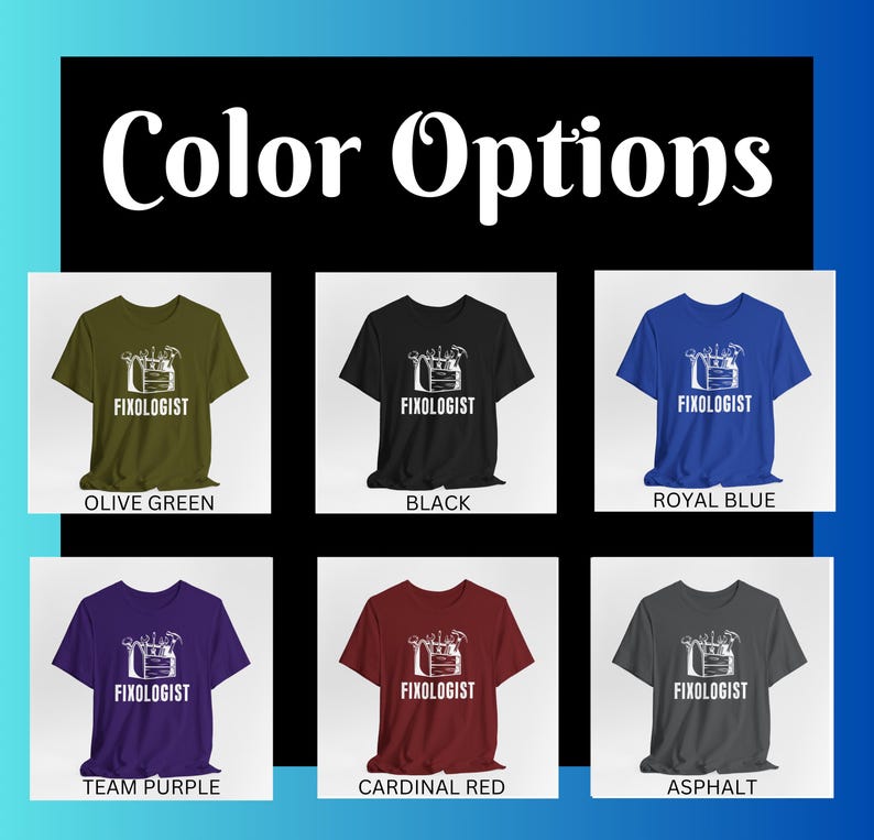 May include: Six t-shirts in different colors, each featuring a white graphic of a toolbox with the text "FIXOLOGIST" on it. The colors are olive green, black, royal blue, team purple, cardinal red, and asphalt.