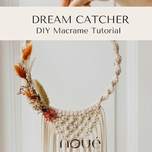 May include: A cream-coloured macramé dream catcher with dried floral accents in orange, yellow, and red. The text "DREAM CATCHER DIY Macrame Tutorial" is displayed above the dream catcher. The bottom of the dream catcher has the word "noué".