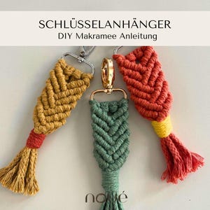 May include: Three handmade macrame keychains in yellow, green, and red. Each keychain features a woven design with a metal clasp and a tassel. The keychains have the text "SCHLÜSSELANHÄNGER DIY Makramee Anleitung" at the top.