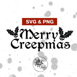 Gotisk Merry Creepmas SVG PNG, Gotisk Jul SVG, Obehaglig Jul, Spöklik Jul, Halloween Jul, Gothmas, Skär Fil Sublimering