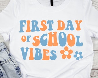 Premier jour d'école Vibes SVG, rétro, retour à l'école SVG, 1er jour d'école, fichier de coupe, professeur chemise PNG Sublimation, fleur Svg, groovy