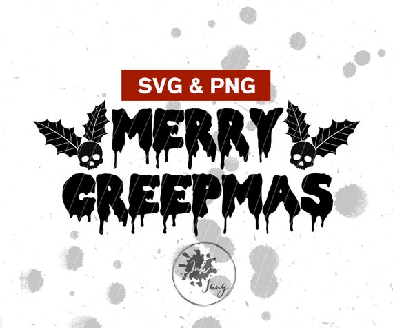 Merry Creepmas SVG PNG, Gothic Christmas SVG, Creepy Christmas Svg, Spooky Christmas Svg, Halloween Christmas, Gothmas, Cut File Sublimation