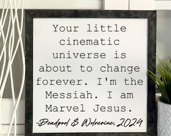 Deadpool & Wolverine Quote Sign: Handmade Framed Wood Art