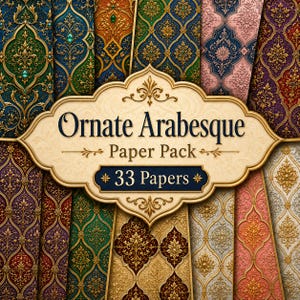 May include: A digital paper pack featuring 33 sheets with intricate arabesque patterns in various colours including gold, green, blue, red, and pink. A central cream-coloured label displays the text Ornate Arabesque Paper Pack 33 Papers.