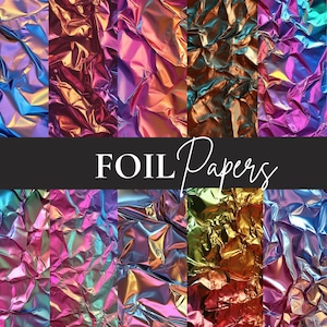 Może przedstawiać: Kolekcja 10 iryzujących foliowych papierów o różnych kolorach i fakturach. Papiery są pomięte i mają metaliczny połysk. Tekst "FOIL Papers" jest wyświetlany u góry obrazu.