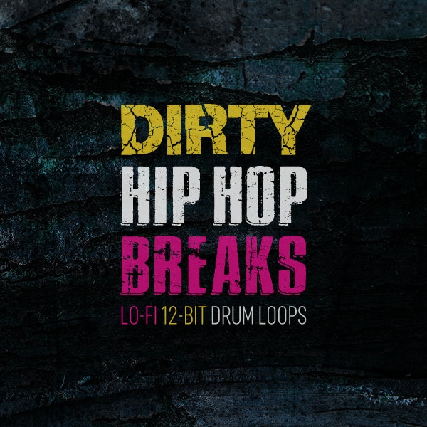 Dirty Hip Hop Breaks / Lo-Fi Breakbeats / WAV Drum Loops