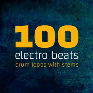 100 Electro Beats - EDM Drum Loops Beats & Stems - 24-bit WAV