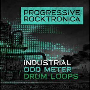 Puede incluir: Una imagen digital con un fondo oscuro y una escena industrial verde y negra. El texto "PROGRESSIVE ROCKTRONICA INDUSTRIAL ODD METER DRUM LOOPS" está en verde.