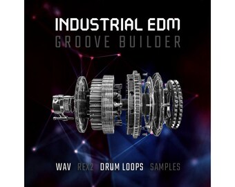 Industrial EDM Groove Builder Future Trap Heavy Goth Drum Loops Samples WAV REX