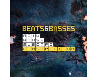 Beats & Basses - Acid House Electro Construction Kit Drum Loops Sounds