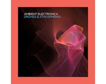 Ambient Electronica Drones Atmospheres Textures (24-bit WAV)