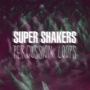 Pode incluir: Um fundo abstrato roxo e verde com texto branco que diz "SUPER SHAKERS PERCUSSION LOOPS".
