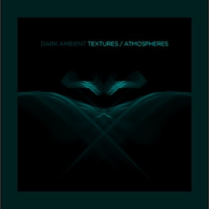 Può includere: Un design astratto blu-verde scuro con il testo "DARK AMBIENT TEXTURES / ATMOSPHERES" in alto.