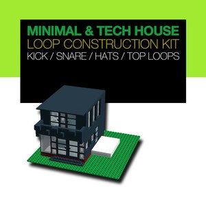 Puede incluir: Un modelo de casa de Lego negro y verde con el texto "MINIMAL & TECH HOUSE LOOP CONSTRUCTION KIT KICK/SNARE/HATS/TOP LOOPS" encima.