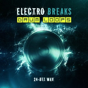 Electro Breaks EDM IDM Drum Loops Sounds (24-Bit WAV)