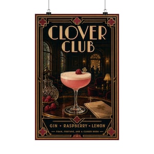 May include: A poster featuring a pink Clover Club cocktail with a raspberry garnish. The poster has a vintage design with the words "CLOVER CLUB" in gold lettering. The ingredients, gin, raspberry, and lemon, are listed below the cocktail.