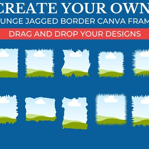Puede incluir: Diez marcos de borde dentado de estilo grunge con un fondo de cielo azul, nubes blancas y colinas verdes. El texto "Create Your Own Grunge Jagged Border Canva Frames" está en la parte superior de la imagen. El texto "Drag and Drop Your Designs" está en el medio de la imagen.