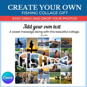 May include: A collage template for creating a personalized fishing gift. The template features a silhouette of a fish with the word "FISHING" spelled out in the fish's body. The template has 20 photo slots, and the user can add their own photos to the slots. The template also includes a text box for adding a personalized message.