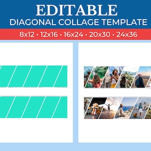 May include: An editable diagonal collage template with a blue and white background. The template includes text that reads "EDITABLE DIAGONAL COLLAGE TEMPLATE" and size options: 8x12, 12x16, 16x24, 20x30, and 24x36.