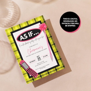May include: A yellow and black plaid invitation with the text "AS IF... I would celebrate my birthday with anyone else" and "Charmaine's 55th Bday Party in your best 90's gear!"  The invitation includes a pink cell phone and a pink pen with a pink pom-pom on the top. The date is September 25, 2023 at 4 PM.