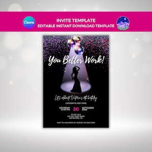 May include: A black and white invitation with a silhouette of a person dancing on a stage with disco balls hanging above. The text "You Better Work!" is in pink and the text "Let's celebrate Victoria's 20th birthday" is in white. The invitation is for a best drag party on September 30th at 12:00 PM at Club Lala, 123 Oh Yeah Road, Anywhere, NY. RSVP to Alexandra by 9/22/29 443-000-0000.