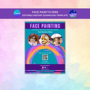 May include: A colorful flyer advertising face painting services. The flyer features a QR code, website address, phone number, and social media icons. The text on the flyer reads "Face Painting", "Face Painting, Glitter Tattoos, Airbrushing, and More!", "Your Business Name", "Book us for your next event!", "410-000-0000", "youremall@gmall.com", "www.yourwebsite.com", "@bigbossfacepainter", "Affordable, Insured, and FDA Approved Paints!"