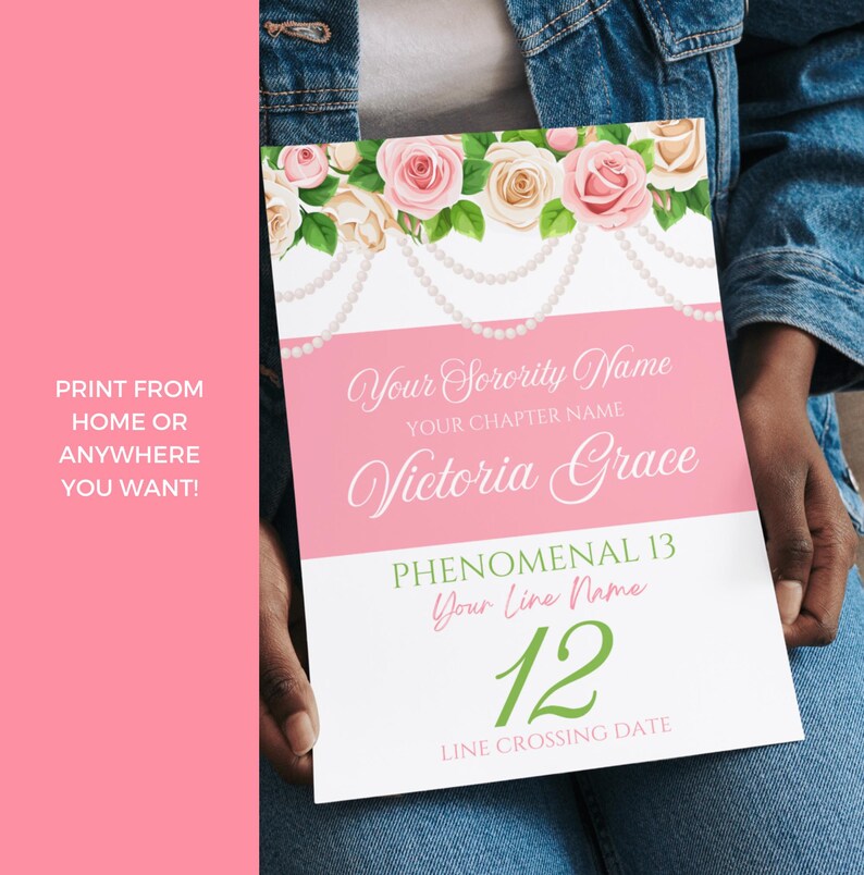 May include: A printable sorority line crossing announcement in pink and white with a floral design and pearl garland. The text reads "Your Sorority Name", "Your Chapter Name", "Victoria Grace", "Phenomenal 13", "Your Line Name", "12", and "Line Crossing Date".