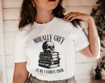 道徳的にグレーは私の好きな色シャツ | ダークロマンス | 本っぽいシャツ | 本っぽいギフト | 道徳的にグレーな悪役 | 敵から恋人へ