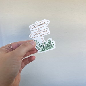 Everywhere and Everything Sticker