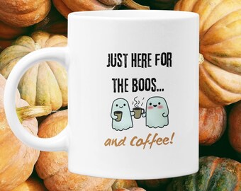 Just Here for the Boos and Coffee Mug | Funny Halloween Ghost Mug | Cute Coffee Lover Gift | Spooky Season Ceramic Mug, gift for her