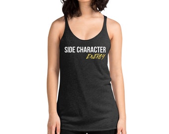 Side Character Energy Women's Racerback Tank