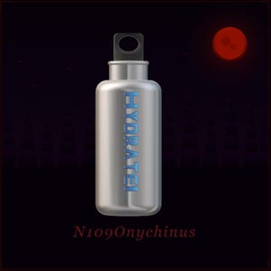 May include: A silver water bottle with the word "HYDRATE" in blue lettering. The bottle has a black handle and is set against a dark background with a red moon. The text "N109Onychinus" is at the bottom.